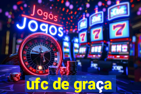 ufc de graça